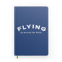 Flying All Around The World Designed Notebooks