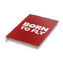 Born To Fly Special Designed Notebooks
