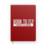Born To Fly Forced To Work Designed Notebooks