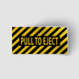 Pull to Eject Designed Stickers