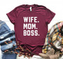 Wife. Mom. Boss Tshirt