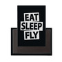 Eat Sleep Fly Designed Magnet