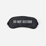 Do Not Disturb Sleep Masks