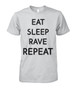 Eat, sleep, rave repeat