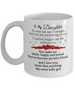 To my daughter: daughter coffee mug, best gifts for daughter, birthday gifts for daughter, parents and daughter coffee mug, coffee mug for daughter, to my daughter coffee mug, amazing daughter coffee mug 971