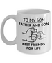To my son: son coffee mug, best gifts for son, birthday gifts for son, parents and son coffee mug, coffee mug for son, to my son coffee mug, special son coffee mug 962