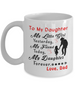 To my daughter: To my daughter coffee mug, best gifts for daughter, birthday gifts for daughter, father and daughter coffee mug, amazing daughter coffee mug