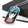 I Have A Hero I Call Him Dad - Luxury Dog Tag