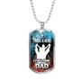 I Have A Hero I Call Him Dad - Luxury Dog Tag