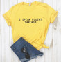 I SPEAK FLUENT SARCASM T-Shirt