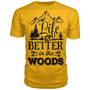 Life Is Better In The Woods