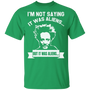 Im Not Saying It Was Aliens But It Was Aliens Shirt