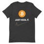 Bitcoin Just Hodl It T-Shirt