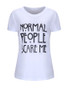 Casual Normal People Scare Me Short Sleeve T-Shirt