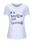 Casual It Is Leviosa Letter Printed Short Sleeve T-Shirt