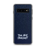 You Are Stardust - Samsung Case