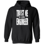 Trust me I'm an Electrical Engineer Hoodie