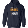 Without Engineers Science is just Philosophy Hoodie