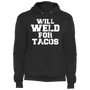 Will weld for tacos hoodie