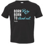 Born to Stand Out Infant/Toddler Tee