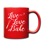 Live Love Bake Full Color Mug