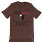 Drink Wine and pet my dog Unisex short sleeve t-shirt