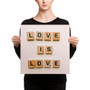 Love is Love Canvas