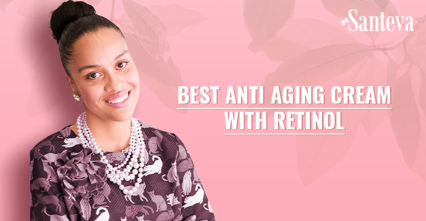 Facts about anti-aging cream with Retinol Facts about anti-aging cream with Retinol