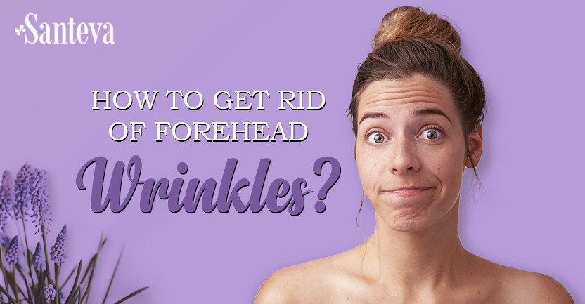 How to get rid of forehead wrinkles? 