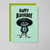 Birthday Card - Lazy Card (OG)