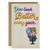Birthday Card - Better Every Year (B)