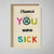 Get Well Card - Heard You Were Sick (B)