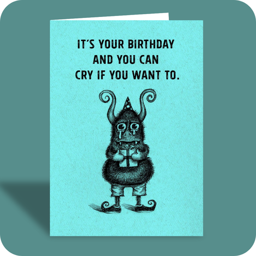 Birthday Card  - Cry if You Want (OG) - Old Paper Stock