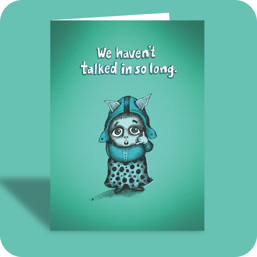 Friendship Card - Haven't Talked (OG) - Old Paper Stock