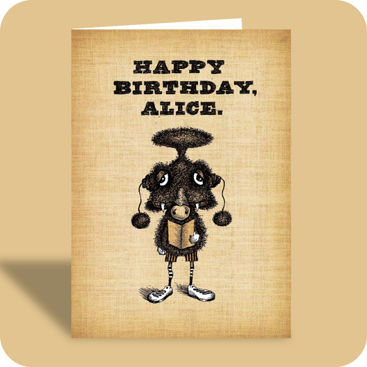 Birthday Card - Not Alice (OG) - Old Paper Stock