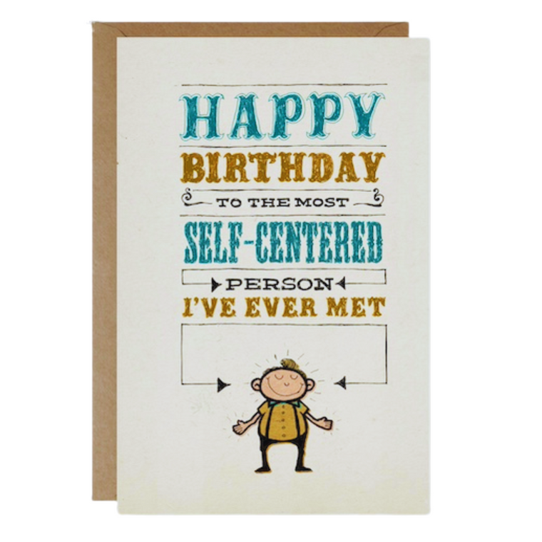 Birthday Card - Self-Centered (B)