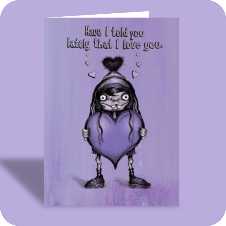 Valentine's Day Card - Told You Lately? (OG)