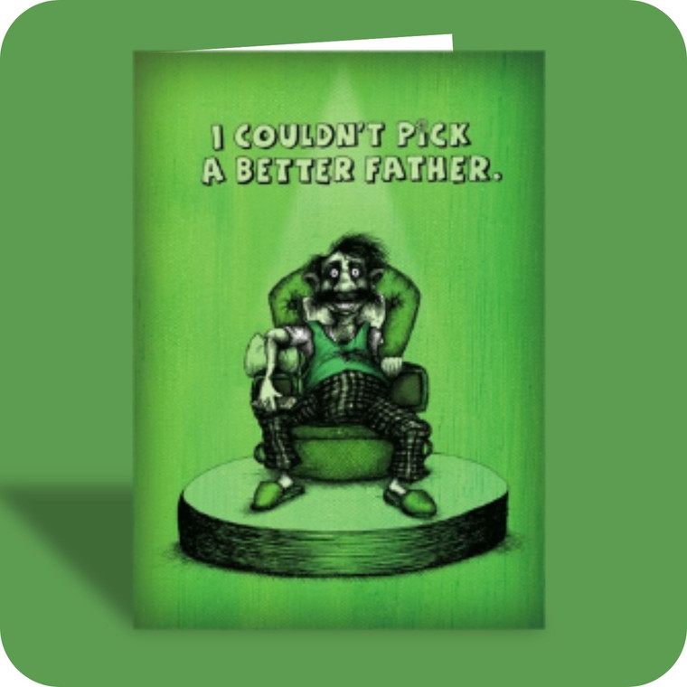 Father's Day Card - Couldn't Pick A Better Father (OG)