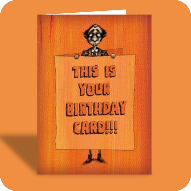 Birthday Card - This is Your Card (OG)