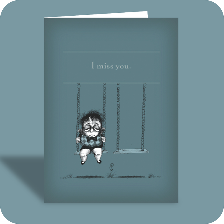 MIss You Card - Not as Much (OG)