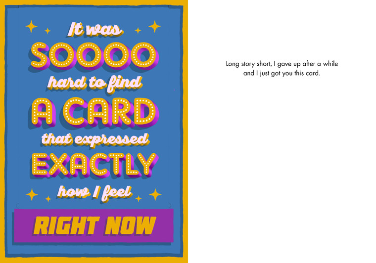 Long story short, I gave up after a while
and I just got you this card.