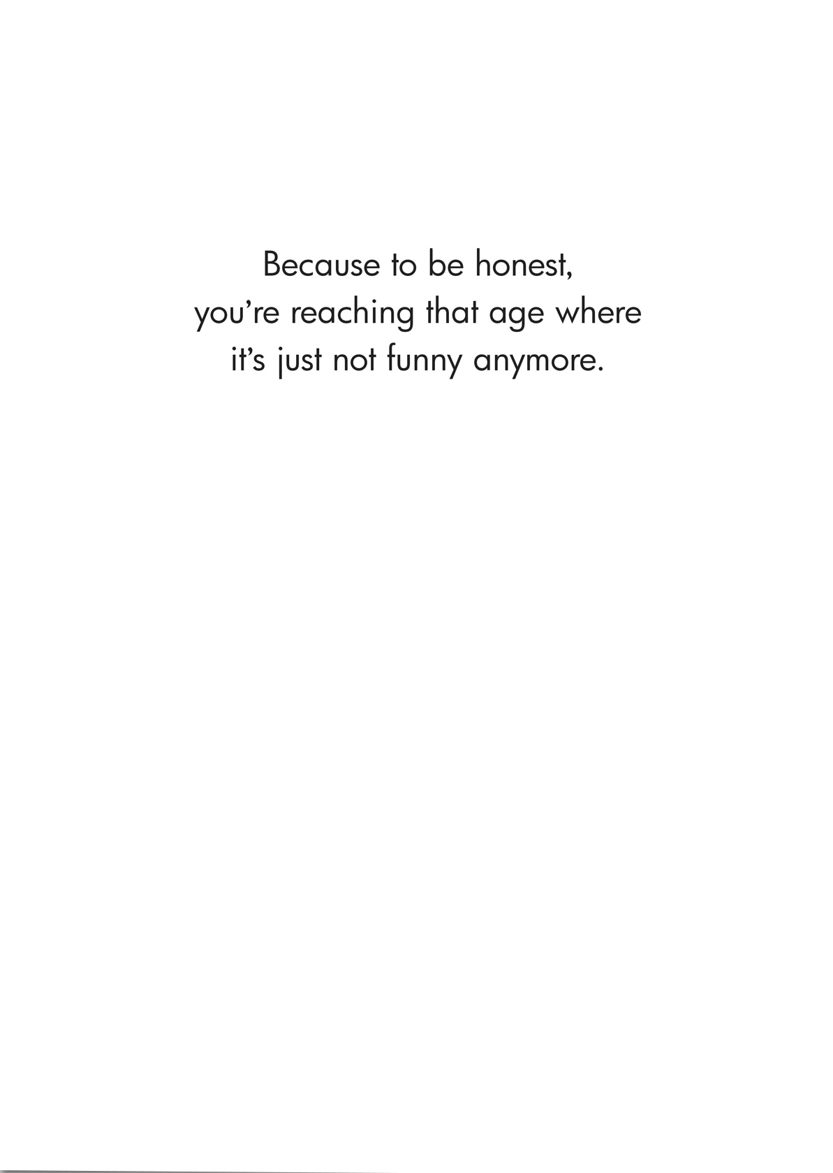 Birthday Card - Not Funny Anymore (B)