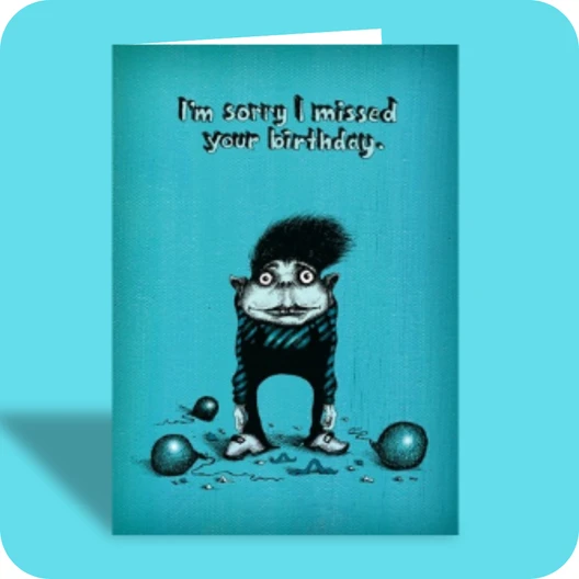 Belated Birthday Card -Must Have Been Horrible (OG) - Old Paper Stock