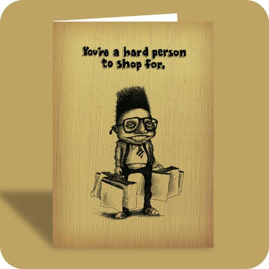 Birthday Card - Hard to Shop (OG) - Old Paper Stock