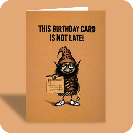 Belated Birthday Card - Unbelievably Early (OG) - Old Paper Stock