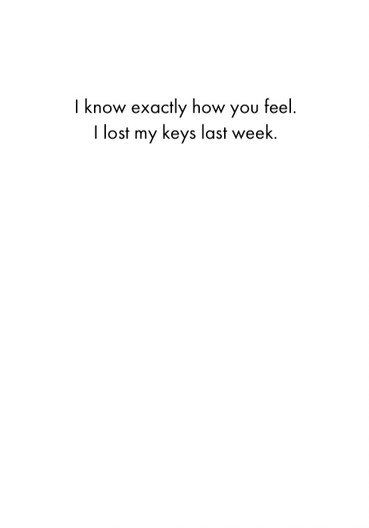 Sympathy Card - I Know How You Feel - Old Paper Stock