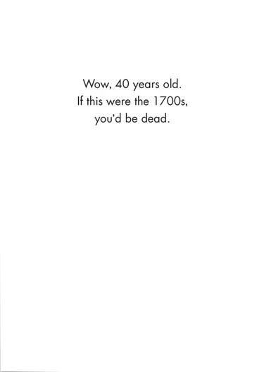 40th Birthday Card - 1700's (OG) - Old Paper Stock