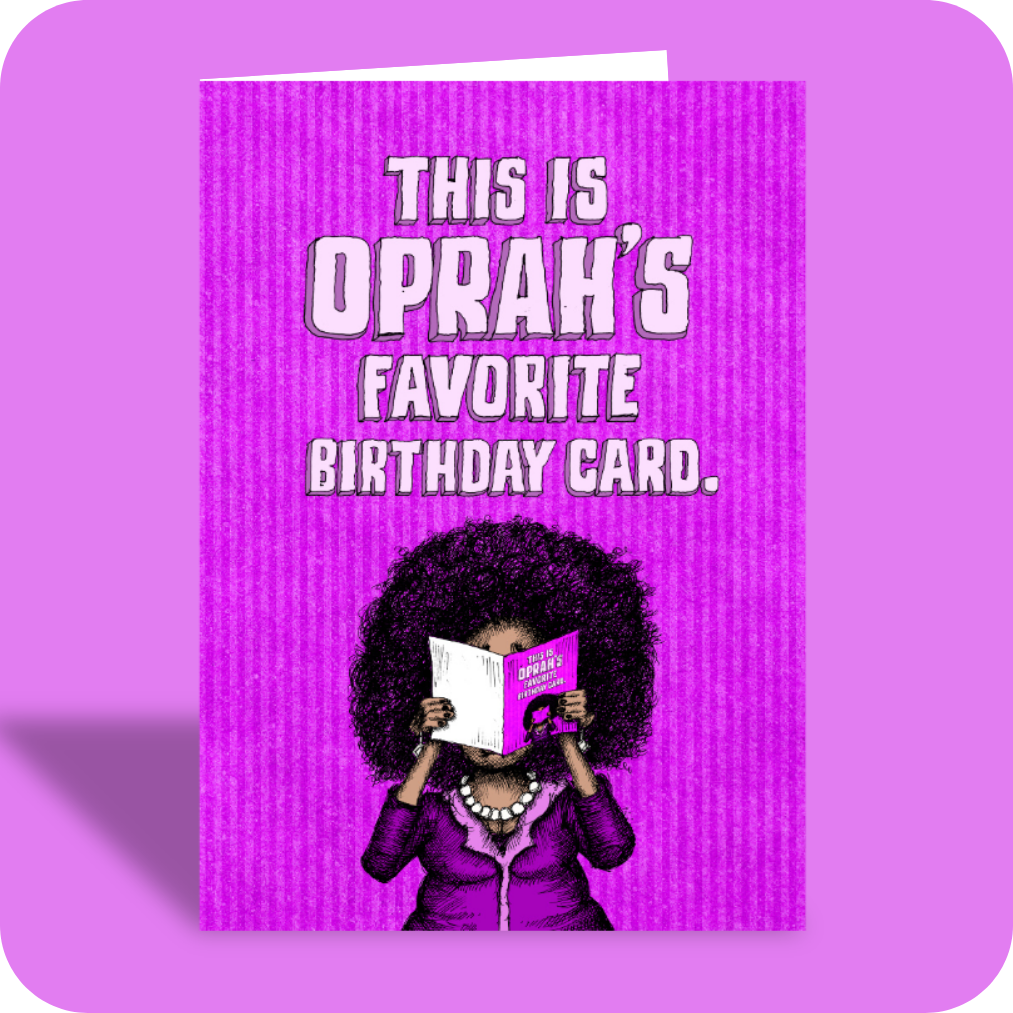 Birthday Card - Oprah's Favorite (OG)