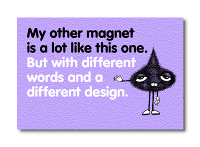 MAG-007 - MY OTHER MAGNET