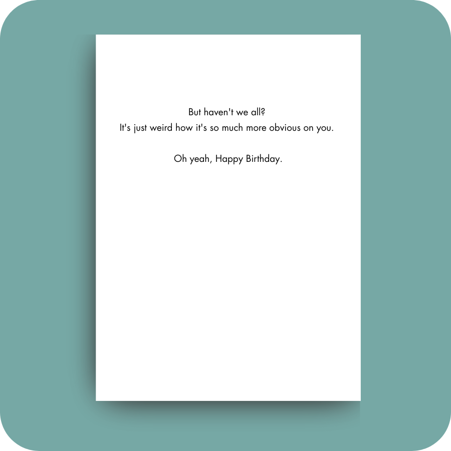 Birthday Card - You've Aged (OG)